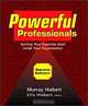 Powerful Professionals: Getting Your Expertise Used Inside Your Organization, Murray Hiebert 