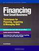 Financing Your Small Business: Techniques for Planning, Acquiring & Managing Debt (Psi Successful Business Library)