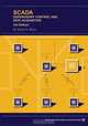 SCADA: Supervisory Control and Data Acquisition, Stuart A. Boyer 