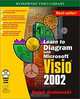 Learn to Diagram with Visio 2002 (With CD-ROM), Ralph Grabowski 