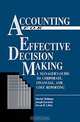Accounting For Effective Decision Making: A Managers Guide to Corporate, Financial and Cost Reporting, Martin Mellman, Joseph Kerstein, Steven B. Lilien 