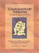 Complementary Therapies in Rehabilitation : Evidence for Efficacy in Therapy, Prevention, and Wellness, 2E, Carol M. Davis 