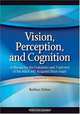 Vision, Perception, and Cognition: A Manual for the Evaluation and Treatment of the Adult with Acquired Brain Injury, Barbara Zoltan 