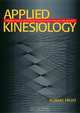 Applied Kinesiology: A Training Manual and Reference Book of Basic Principles and Practices, Robert Frost 