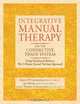 Integrative Manual Therapy for the Connective Tissue System: Myofascial Release, Sharon W., Ph.D. Giammatteo 