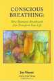 Conscious Breathing : How Shamanic Breathwork Can Transform Your Life, Joy Manne 