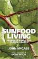 Sunfood Living: Resource Guide for Global Health, John Mccabe 