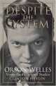 Despite the System: Orson Welles Versus the Hollywood Studios, Clinton Heylin 