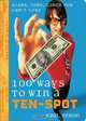 100 Ways to Win a Ten-Spot: Scams, Cons, Games You Can