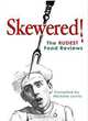 Skewered! The Rudest Food Reviews, Compiled by Michelle Lovric 