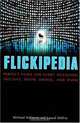 Flickipedia: Perfect Films for Every Occasion, Holiday, Mood, Ordeal, and Whim, Michael Atkinson, Laurel Shifrin 