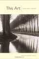 This Art : A Copper Canyon Ares Poetica Anthology (Copper Canyon Press Anthology), 
