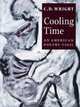 Cooling Time : An American Poetry Vigil, C.D. Wright 