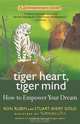 Tiger Heart, Tiger Mind: How to Empower Your Dream, A Zentrepreneur