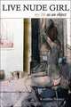 Live Nude Girl: My Life as an Object, Kathleen Rooney 