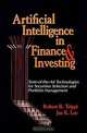 Artificial Intelligence in Finance & Investing: State-Of-The-Art Technologies for Securities Selection and Portfolio Management, Robert R. Trippi, Jae K. Lee 