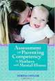 Assessment of Parenting Competency in Mothers With Mental Illness, Teresa Ostler 