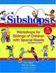 Sibshops: Workshops for Siblings of Children with Special Needs, Donald J. Meyer, Patricia F. Vadasy 