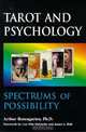 Tarot and Psychology: Spectrums of Possibility, Arthur Rosengarten 