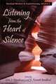 Listening from the Heart of Silence: Nondual Wisdom & Psychotherapy, Editor by John J. Prendergast, G. Kenneth Bradford 