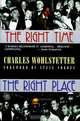 The Right Time the Right Place, Charles Wohlstetter 