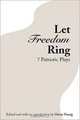 Let Freedom Ring: Eight Patriotic Plays, 