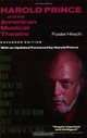 Harold Prince and the American Musical Theatre : Expanded Edition, with an Updated Foreword by Harold Prince, Foster Hirsch 