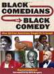 Black Comedians on Black Comedy: How African-Americans Taught Us to Laugh Softcover Edition, Darryl Littleton 