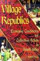 Village Republics: Economic Conditions for Collective Action in South India, Robert Wade 
