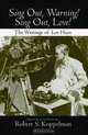 Sing Out, Warning! Sing Out Love! The Writings of Lee Hayes, Robert S. Koppelman 