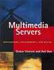 Multimedia Servers: Applications, Environments, and Design, Dinkar Sitaram, Dinkar Sitaram, Asit Dan 