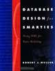 Database Design for Smarties: Using UML for Data Modeling, Robert J. Muller 