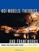 HCI Models, Theories, and Frameworks : Toward a Multidisciplinary Science (Morgan Kaufmann Series in Interactive Technologies), John Carroll 
