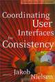 Coordinating User Interfaces for Consistency (Morgan Kaufmann Series in Interactive Technologies), Jakob Nielsen 