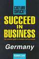 Culture Shock! Succeed in Business: Germany, Richard Lord 