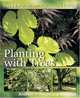 Planting With Trees (The Horticulture Gardener