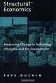 Structural Economics: Measuring Change in Technology, Lifestyles, and the Environment, Faye Duchin 