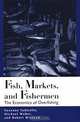 Fish, Markets, and Fishermen: The Economics of Overfishing, Suzanne Iudicello, Michael Weber, Robert Wieland, Center for Marine Conservation 