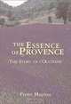 The Essence Of Provence : The Story Of L