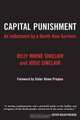 Capital Punishment: An Indictment by a Death-Row Survivor, Billy Wayne Sinclair 