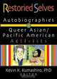 Restoried Selves: Autobiographies of Queer Asian-Pacific-American Activists (Haworth Gay & Lesbian Studies), 