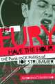 Let Fury Have the Hour: The Punk Rock Politics of Joe Strummer, 