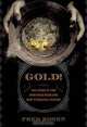 Gold! The Story of the 1848 Gold Rush and How It Shaped a Nation, Fred Rosen 