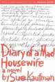 Diary of a Mad Housewife: A Novel, Sue Kaufman 