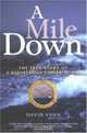 A Mile Down: The True Story of a Disastrous Career at Sea, David Vann 