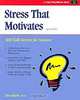 Stress That Motivates, Dru Scott Decker, Dru Scott, Dru Ph.d. Scott 