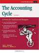 The Accounting Cycle: A Primer for Nonfinancial Managers, Jay L. Jacquet, William C., Jr Miller, William C. Jr. Miller 