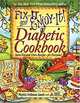 Fix-it and Enjoy-it! Diabetic Cookbook: Stove-Top And Oven Recipes-For Everyone, Phyllis Pellman Good 
