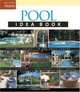 Pool Idea Book : Decking # Patios # In and Above Ground # Spas #Lighting # Landscaping # Cabanas # Privacy (Idea Books), Lee Anne White 
