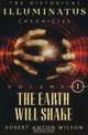The Earth Will Shake: The History of the Early Illuminati (The Historical Illuminatus Chronicles), Robert Anton Wilson 
